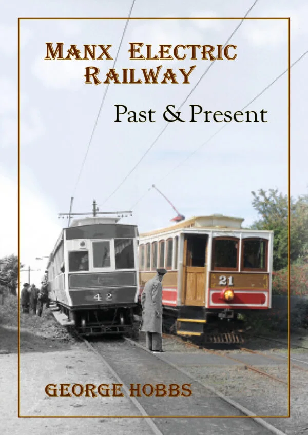Manx Electric Railway: past & present