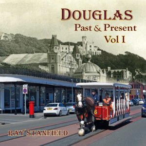 Douglas: past & present, Volume I
